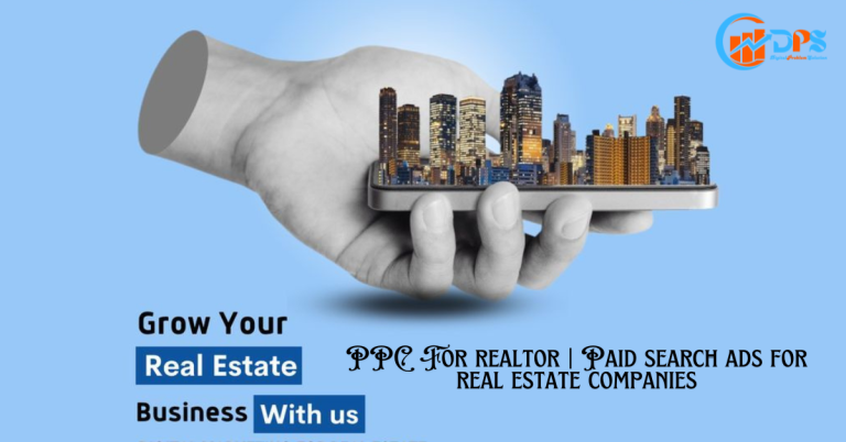 PPC For Realtor & Real Estate Companies